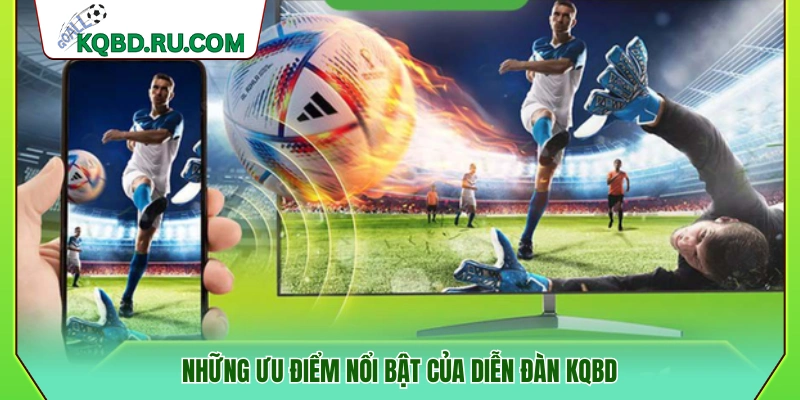 Lợi thế vượt trội của diễn đàn