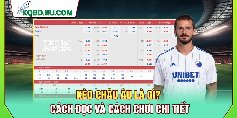 Kèo Châu Âu Là Gì? Cách Đọc Và Cách Chơi Chi Tiết